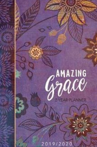 Cover of 2019/2020 2 Year Pocket Planner: Amazing Grace (Purple with Orange Flowers)
