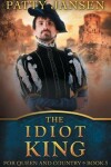 Book cover for The Idiot King