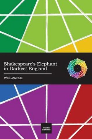 Cover of Shakespeare's Elephant in Darkest England