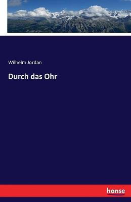 Book cover for Durch das Ohr