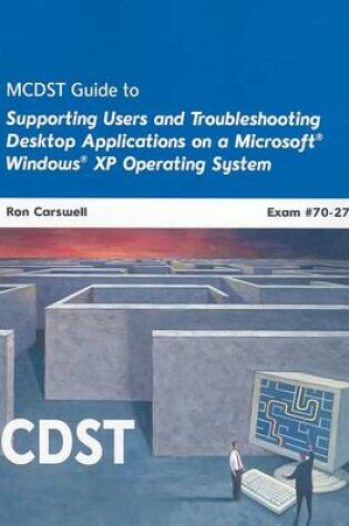 Cover of MCDST 70-272 : Applications on MS Windows XP Operating System