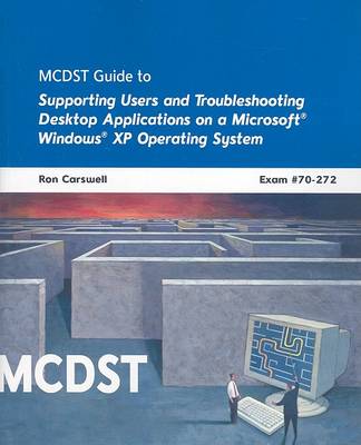 Book cover for MCDST 70-272 : Applications on MS Windows XP Operating System