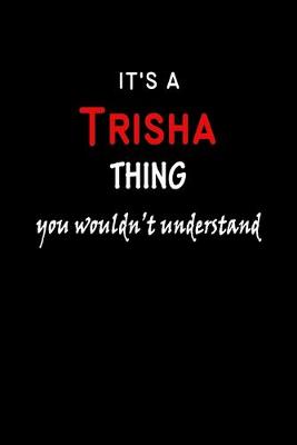 Book cover for It's A Trisha Thing You Wouldn't Understand