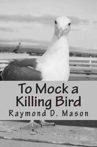 Cover of To Mock a Killing Bird