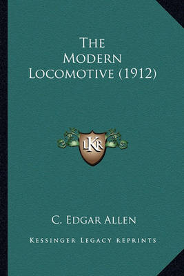 Book cover for The Modern Locomotive (1912) the Modern Locomotive (1912)