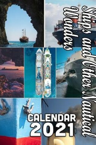 Cover of Ships and Other Nautical Wonders Calendar 2021