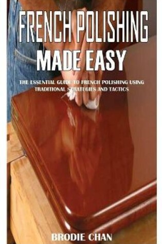 Cover of French Polishing Made Easy