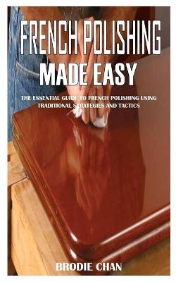 Cover of French Polishing Made Easy