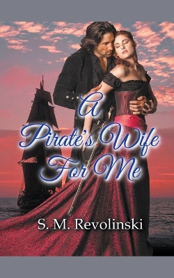 Cover of A Pirate's Wife For Me