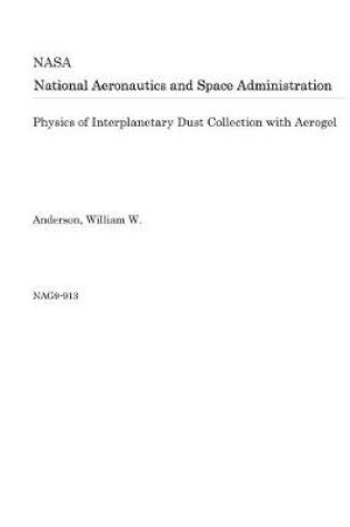 Cover of Physics of Interplanetary Dust Collection with Aerogel