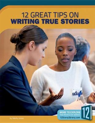 Book cover for 12 Great Tips on Writing True Stories