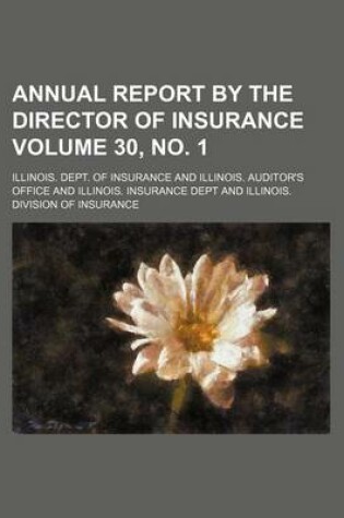 Cover of Annual Report by the Director of Insurance Volume 30, No. 1