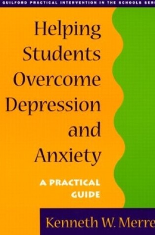 Cover of Helping Students Overcome Depression and Anxiety, First Edition
