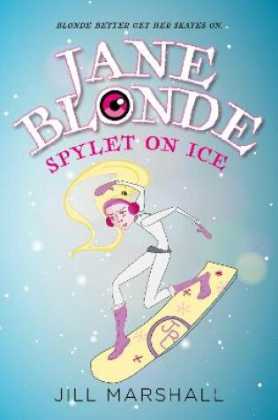 Cover of Jane Blonde Spylet on Ice