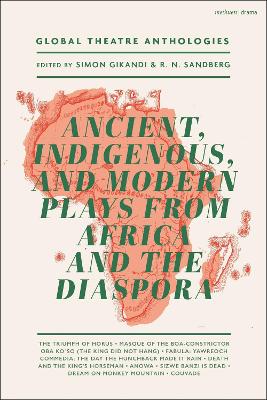 Book cover for Ancient, Indigenous and Modern Plays from Africa and the Diaspora