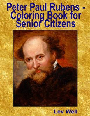 Book cover for Peter Paul Rubens - Coloring Book for Senior Citizens