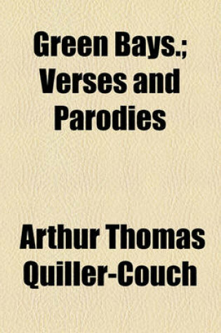 Cover of Green Bays.; Verses and Parodies