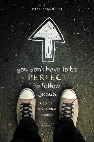 Cover of You Don't Have to Be Perfect to Follow Jesus