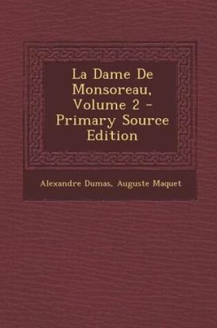 Cover of La Dame de Monsoreau, Volume 2 - Primary Source Edition