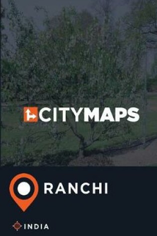 Cover of City Maps Ranchi India