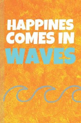 Book cover for Happines Comes In Waves