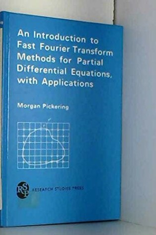 Cover of An Introduction to Fast Fourier Transform Methods for Partial Differential Equations with Applications