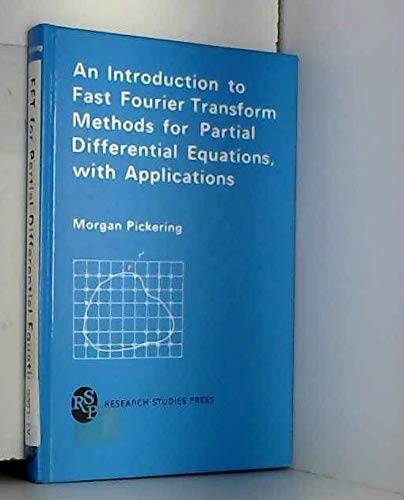 Book cover for An Introduction to Fast Fourier Transform Methods for Partial Differential Equations with Applications