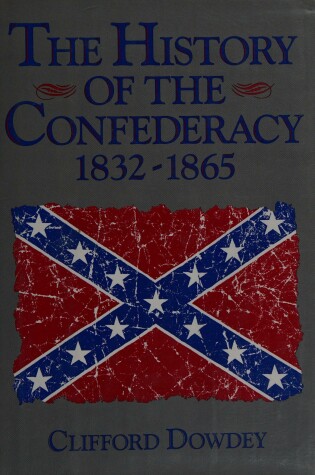 Cover of History of the Confederacy, 1832-1865
