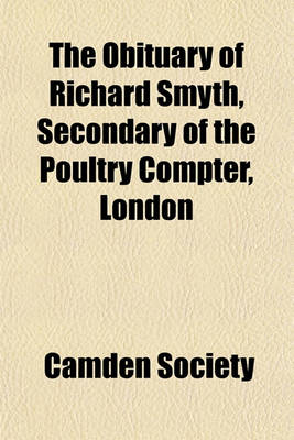 Book cover for The Obituary of Richard Smyth, Secondary of the Poultry Compter, London