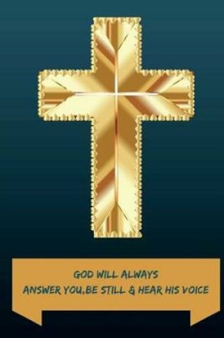 Cover of GOD Will Always Answer You, Be Still & Hear His Voice