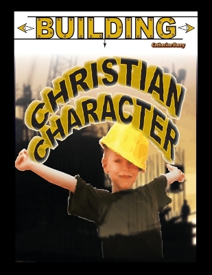 Book cover for Building Christian Character