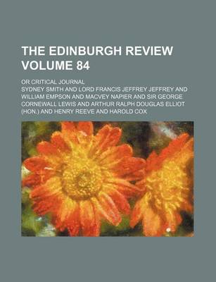 Book cover for The Edinburgh Review Volume 84; Or Critical Journal