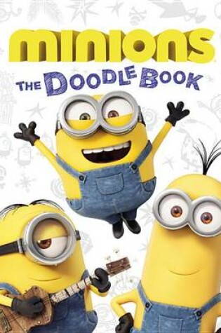 Cover of Minions: The Doodle Book