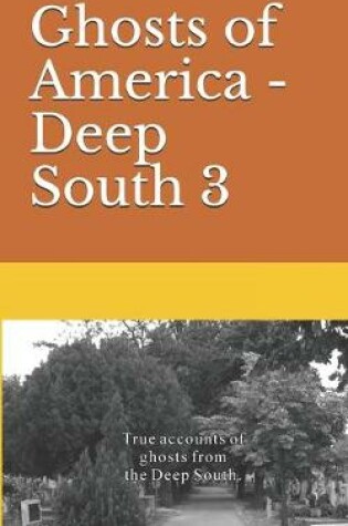 Cover of Ghosts of America - Deep South 3