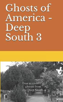 Cover of Ghosts of America - Deep South 3