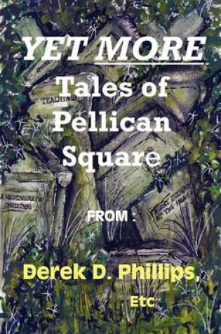 Cover of Yet More Tales of Pellican Square