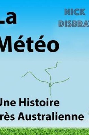 Cover of La Meteo, Une Histoire tres Australienne