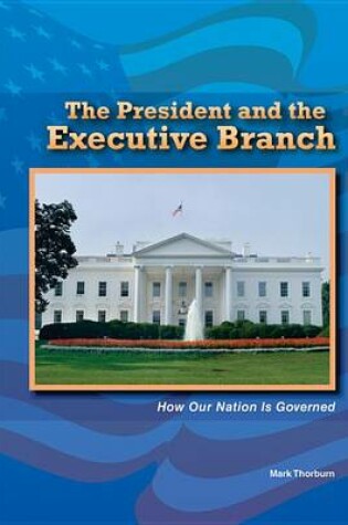 Cover of The President and the Executive Branch