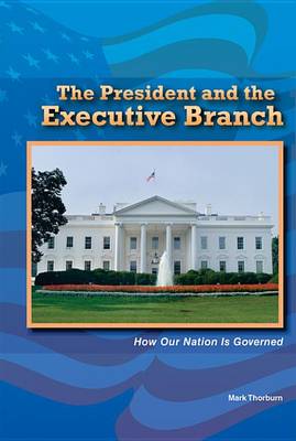 Book cover for The President and the Executive Branch