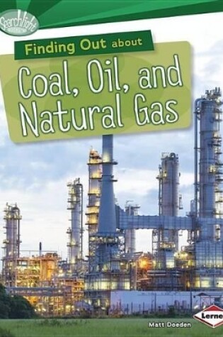 Cover of Finding Out about Coal, Oil, and Natural Gas