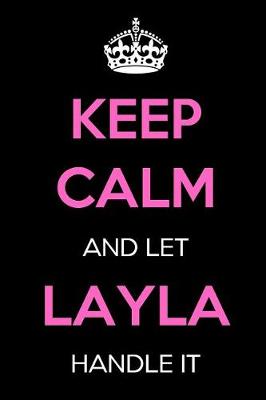 Book cover for Keep Calm and Let Layla Handle It