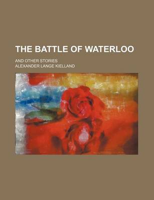 Book cover for The Battle of Waterloo; And Other Stories