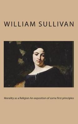 Book cover for Morality as a Religion An exposition of some first principles