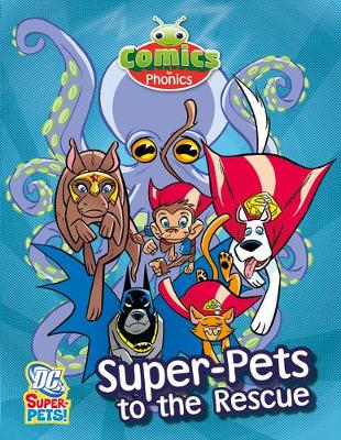 Cover of Comics for Phonics Super-Pets to the Rescue 6-pack Green B Set 24