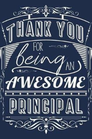 Cover of Thank You For Being An Awesome Principal