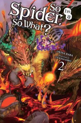 Cover of So I'm a Spider, So What?, Vol. 2 (light novel)