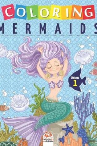 Cover of Coloring mermaids - Volume 1