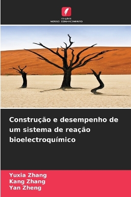 Book cover for Construção e desempenho de um sistema de reação bioelectroquímico