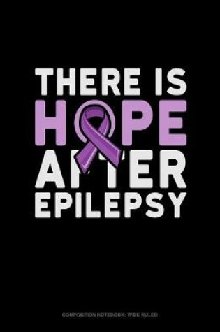 Cover of There Is Hope After Epilepsy