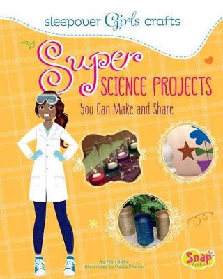 Book cover for Super Science Projects You Can Make and Share